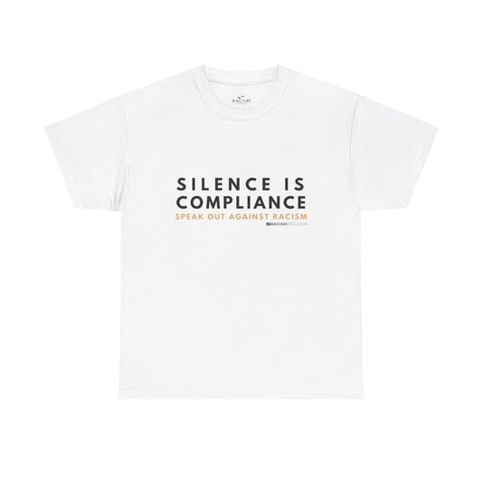 Unisex Heavy Cotton Tee - 'Silence is Compliance' Statement Shirt for Awareness