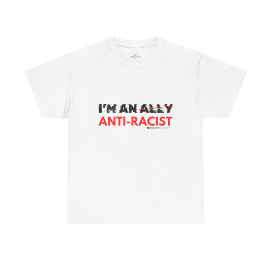 Copy of Unisex Heavy Cotton Tee - 'I'm an Ant-Racist' Statement Shirt for Awareness